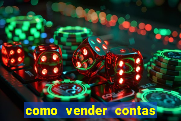 como vender contas de jogos